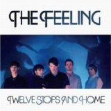 The Feeling - Twelve Stops And Home