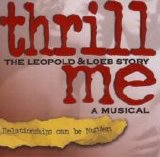 Showtunes - Thrill Me: The Leopold & Loeb Story (Off B'way)