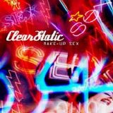 Clear Static - Make-Up Sex