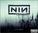 Nine Inch Nails - With Teeth