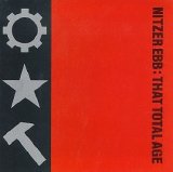 Nitzer Ebb - That Total Age