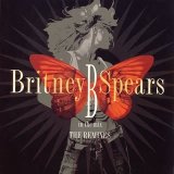 Britney Spears - B In The Mix:  The Remixes [Deluxe Version]