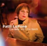 Patti LuPone - The Lady With The Torch