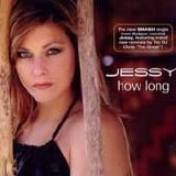 Jessy - How Long