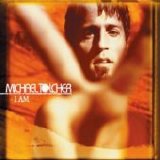 Michael Tolcher - I Am