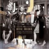 Dixie Chicks - Taking The Long Way