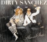 Dirty Sanchez - Antonio Says