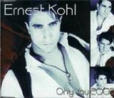 Ernest Kohl - Only You 2005