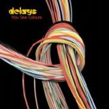 The Delays - You See Colours