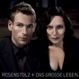 Rosenstolz - Das Grosse Leben