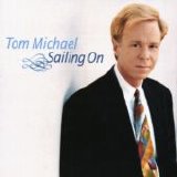 Tom Michael - Sailing On