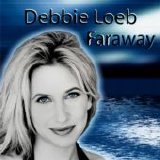 Debbie Loeb - Faraway