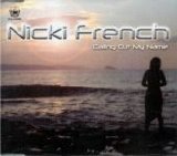 Nicki French - Calling Out My Name