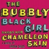 Showtunes - The Bubbly Black Girl Sheds Her Chameleon Skin