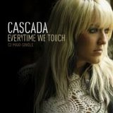 Cascada - Everytime We Touch (Single)