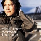 Elisa - Then Comes The Sun