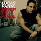 Lucas Prata - Never Be Alone