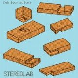 Stereolab - Fab Four Suture