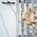 Ane Brun - A Temporary Dive