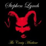 Stephen Lynch - The Craig Machine