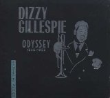 Dizzy Gillespie - Odyssey: 1945-1952