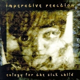 Imperative Reaction - Eulogy For The Sick Child