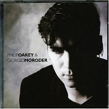 Philip Oakey & Giorgio Moroder - Philip Oakey & Giorgio Moroder (Remastered & Expanded)