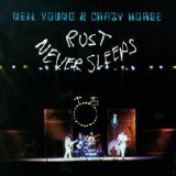 Neil Young - Rust Never Sleeps