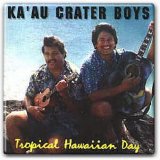 Ka`au Crater Boys - Tropical Hawaiian Day