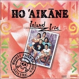 Ho'Aikane - Island Irie