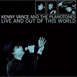 Vance. Kenny And The Planotones - Live And Out Of This World