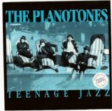 Planotones. The - Teenage Jazz