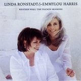 Linda Ronstadt & Emmylou Harris - Western Wall - The Tucson Sessions