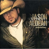 Jason Aldean - Relentless