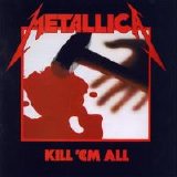 Metallica - Kill 'Em All