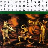 The Presidents Of The United States Of America - The Presidents Of Theunited States Of America