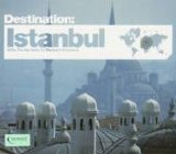 Various Artists - Destination: Istanbul