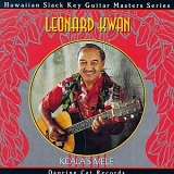 Leonard Kwan - Ke'ala's Mele