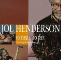 Joe Henderson - So Near, So Far