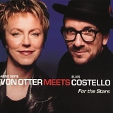 Anne Sofie Von Otter  meets Elvis Costello - For the Stars