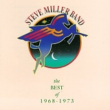 Steve Miller Band - Steve Miller Band The Best Of 1968-1973