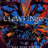 Clawfinger - Deaf Dumb Blind