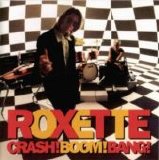 Roxette - Crash Boom Bang