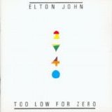 Elton John - Too Low For Zero