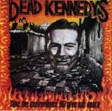 Dead Kennedys - Give Me Convenience Or Give Me Death