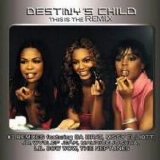 Destiny's Child - This Is The Remix