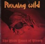 Running Wild - The First Years Of Piracy