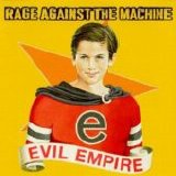 Rage Against The Machine - Evil Empire