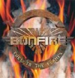 Bonfire - Fuel to the Flames