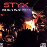 Styx - Kilroy Was Here